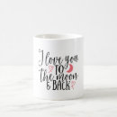 Search for i love you to the moon and back mugs Funny