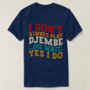 Recherche de djembé tshirts Djembe