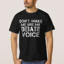 Search for debating tshirts Argument