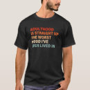 Search for adulthood tshirts Worst