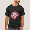 Search for 2026 tshirts Retirement