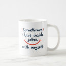 Search for inside joke mugs Funny