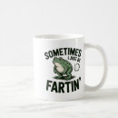 Search for i love frogs mugs Sometimes i just