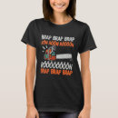 Search for brap tshirts Chainsaw