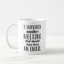 Search for should have been an email mugs Work