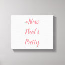 Search for a a slogans canvas prints For her