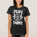 Search for irish twins tshirts Age