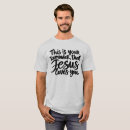 Search for jesus loves you tshirts Religion