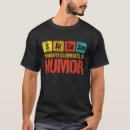 Search for lab humor tshirts Periodic table