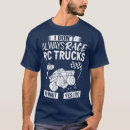 Search for rc car tshirts Trucks