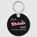 Search for michele keychains Michelle