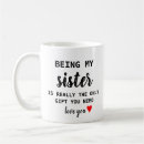 Search for funny sister mugs Cute