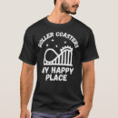 Search for roller coaster tshirts Thrill seeker