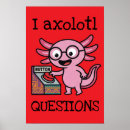 Search for axolotl posters I axolotl questions