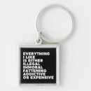 Search for addictive keychains Funny quote