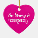 Search for brave ornaments Courage