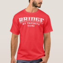 Search for bridge game tshirts Quote