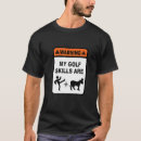Search for golf ball tshirts Gag