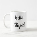 Recherche de hommes stupides tasses Pour tous
