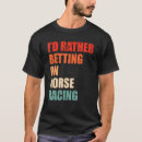 Search for racing sayings tshirts Horses