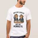 Search for not my circus tshirts Funny quote