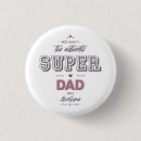 Search for super dad buttons Daddy