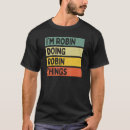Search for robin tshirts Quote