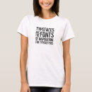 Search for typeface tshirts Humour