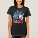 Search for 4th of july dad tshirts All