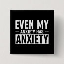 Search for anxiety buttons Anxious