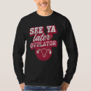 Recherche de hystérectomie tshirts Ovulateur