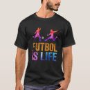 Search for futbol tshirts Funny