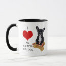Search for love french bulldog mugs I love my dog