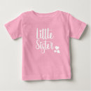 Search for siblings baby shirts Little sister