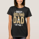 Search for golfer tshirts Father