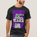 Search for epilepsy quotes tshirts Saying