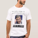 Search for bushisms tshirts Political figures