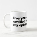 Search for your opinion mugs Quote