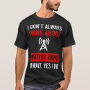 Search for radio tshirts Funny sayings