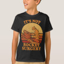 Search for rocket surgery tshirts Surgeon