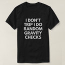 Search for randomness tshirts For him