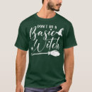 Search for funny witch sayings tshirts Witches