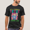 Search for anti abortion tshirts Life