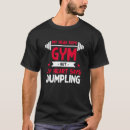 Search for dumplings tshirts Gym