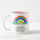 Search for sunshine and rainbows mugs Motivational