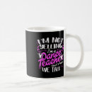 Search for dance saying mugs Dancing
