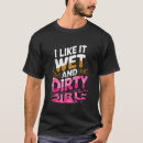 Search for mud run tshirts Dirty