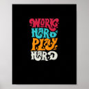 Search for work hard play hard posters Quote