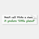 Search for dwarf bumper stickers Pluto