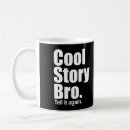 Search for tell your story mugs Cool